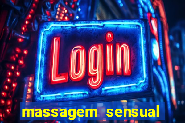 massagem sensual porto alegre